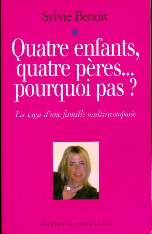 Livrenpoche : Quatre enfants, quatre pères... pourquoi pas ? - Sylvie Benoit - Livre