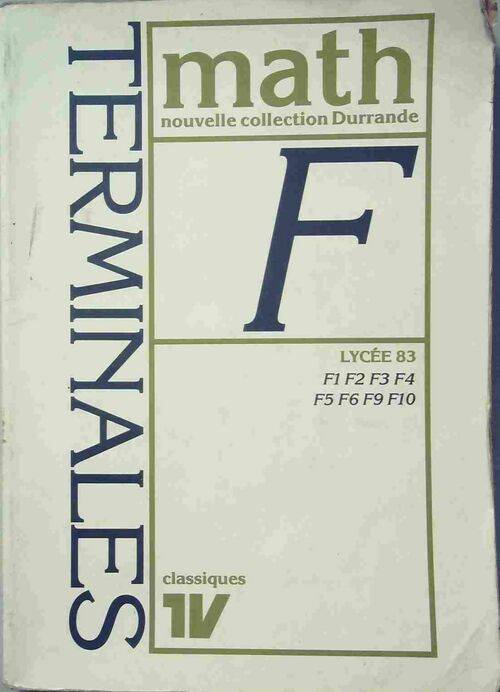 Livrenpoche : Mathématiques Terminales F1, F2, F3, F4, F5, F6, F9, F10 - Aimé Thuizat - Livre