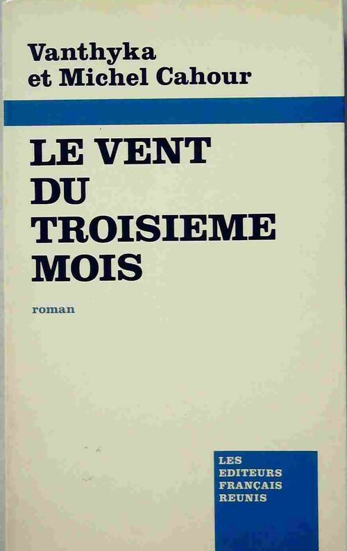Livrenpoche : Le vent du troisième mois - Michel Cahour - Livre