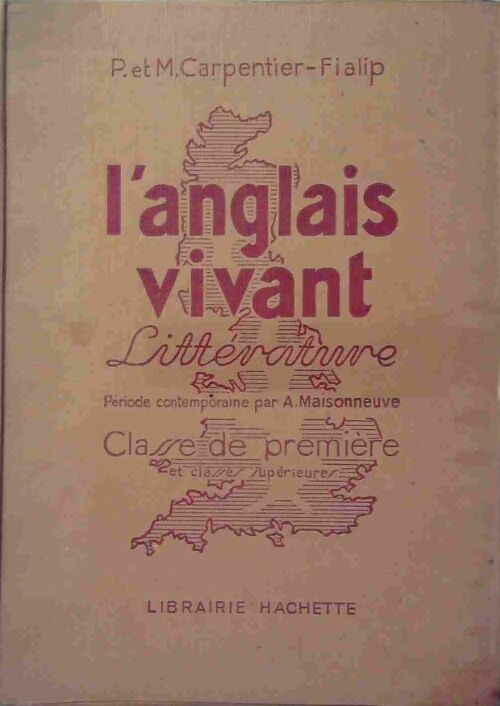Livrenpoche : L'anglais vivant. Littérature. Classe de première et classes supérieures - P. Carpentier-Fialip - Livre