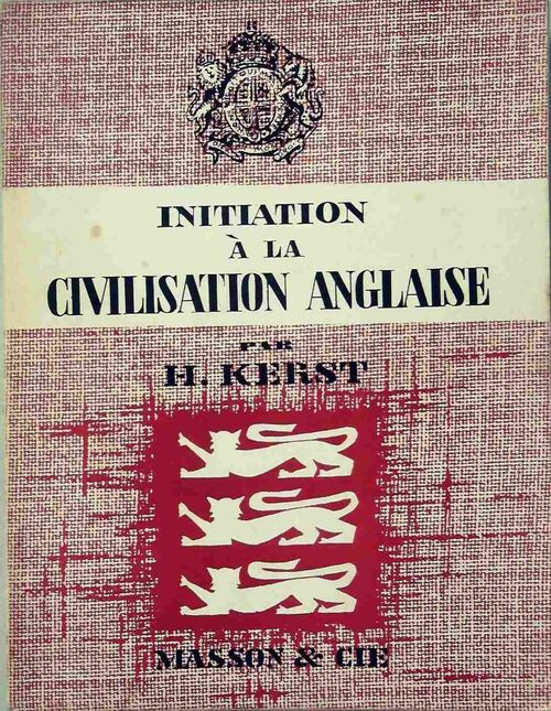 Livrenpoche : Initiation à la civilisation anglaise - Henri Kerst - Livre