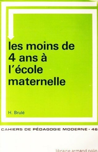 Livrenpoche : Les moins de 4 ans à l'école maternelle - Claude Brulé - Livre