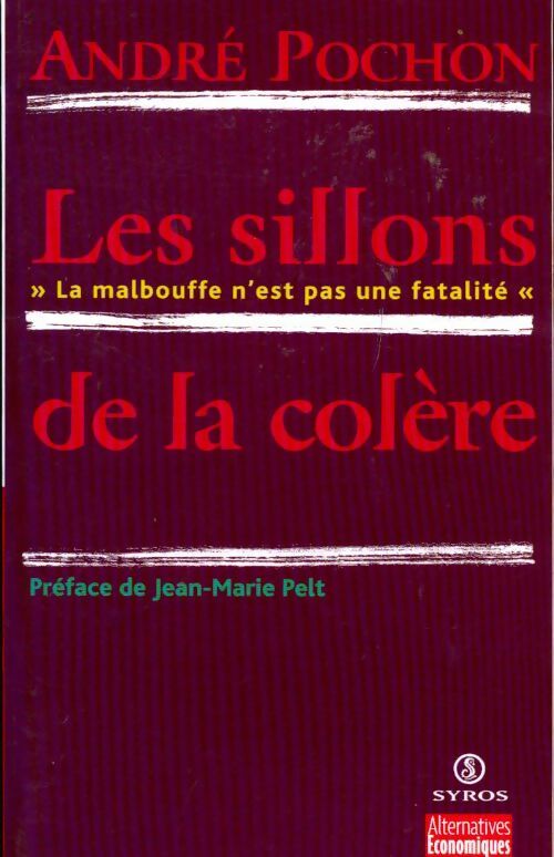 Livrenpoche : Les sillons de la colère. La malbouffe n'est pas une fatalité - André Pochon - Livre
