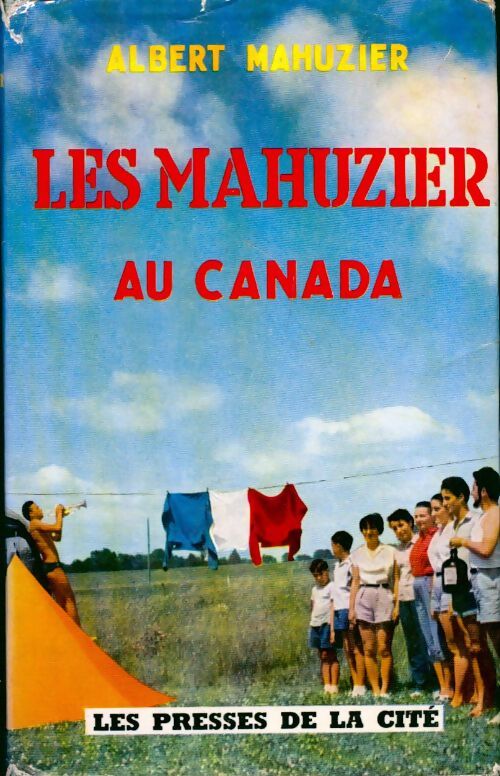 Les mahuzier au Canada - Jacqueline Mahuzier, Philippe Mahuzier - Livre