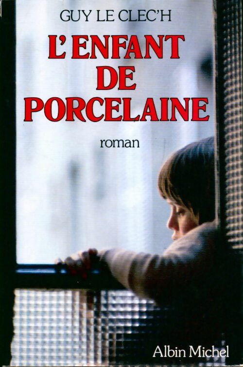 Livrenpoche : L'enfant de porcelaine - Guy Le Clec'h - Livre