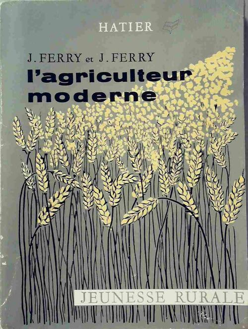 Livrenpoche : L'agriculteur moderne - Jules Ferry - Livre