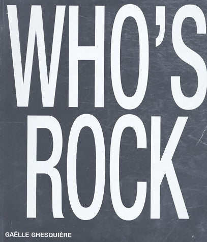 Livrenpoche : Who's rock ? - Gaëlle Ghesquière - Livre