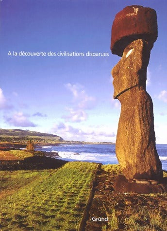 Livrenpoche : A la découverte des civilisations disparues - Maria-Ausilia Albanese - Livre