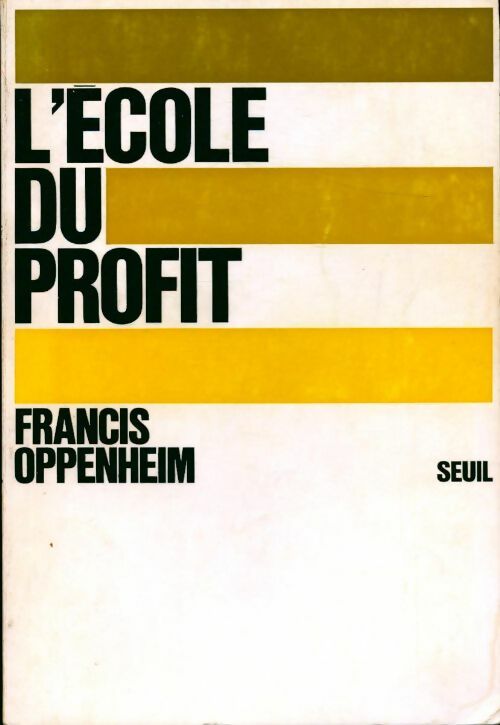Livrenpoche : L'école du profit - Francis Oppenheim - Livre