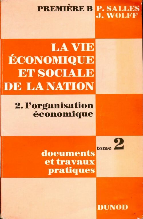 Livrenpoche : La vie Économique et sociale de la nation Tome II : L'organisation économique Tome 2 - P. Salles - Livre