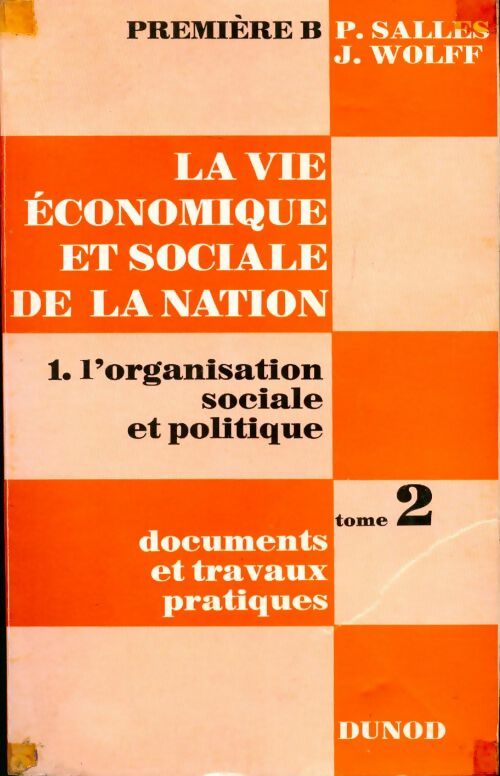 Livrenpoche : La vie Économique et sociale de la nation Tome II : Lo'rganisation sociale et politique Tome 1 - P. Salles - Livre