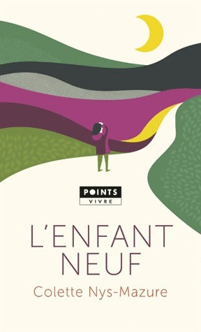 Livrenpoche : L'enfant neuf - Colette Nys-Mazure - Livre