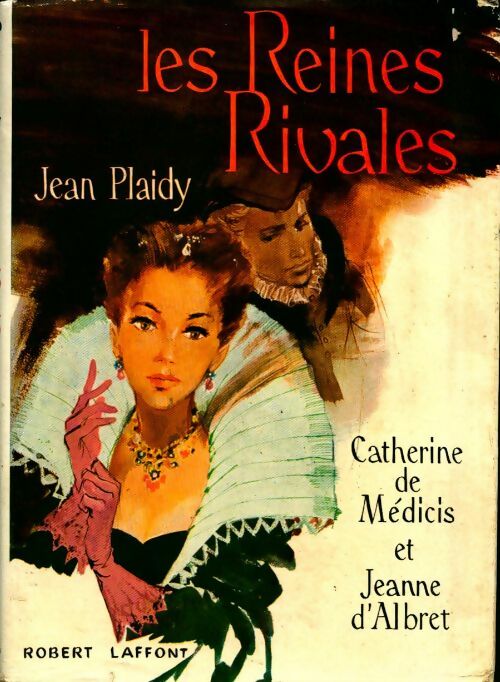 Livrenpoche : Les Reines rivales - Jean Plaidy - Livre