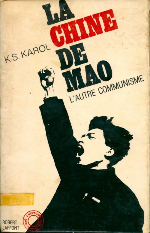 Livrenpoche : La chine de Mao. L'autre communisme - K.S. Karol - Livre