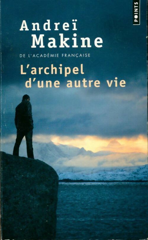 Livrenpoche : L'archipel d'une autre vie - Andreï Makine - Livre