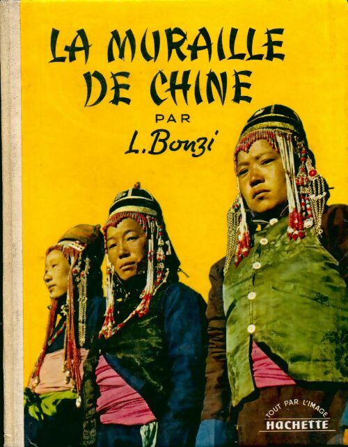 Livrenpoche : La muraille de Chine - Léonardo Bonzi - Livre