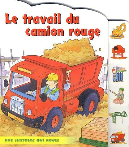 Livrenpoche : Le travail du camion rouge - Stuart Trotter - Livre