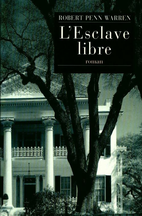 Livrenpoche : L'esclave libre - Robert Penn Warren - Livre