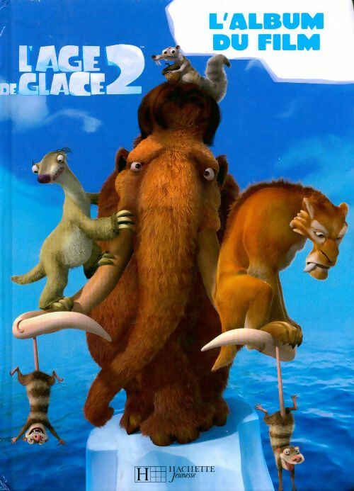 Livrenpoche : L'age de glace 2. L'album du film - Jennifer Frantz - Livre