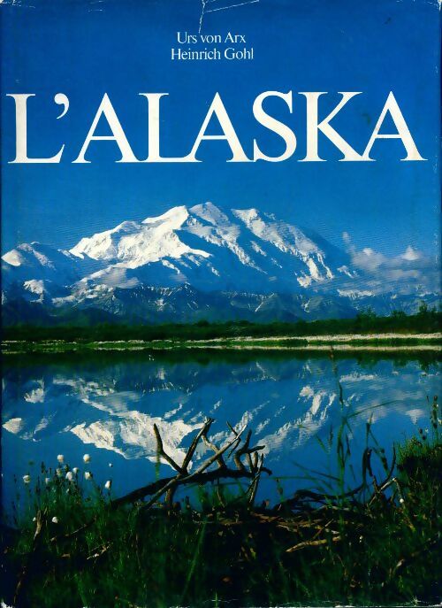 Livrenpoche : L'Alaska - Urs Von Arx - Livre