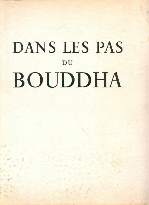 Livrenpoche : Dans les pas de Bouddha - Jean Filliozat - Livre