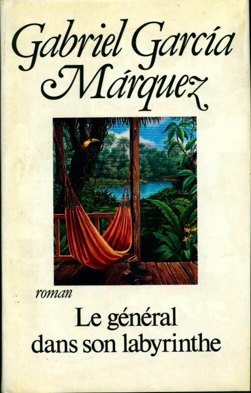 Le général dans son labyrinthe - Gabriel Garcìa Màrquez -  Le Grand Livre du Mois GF - Livre