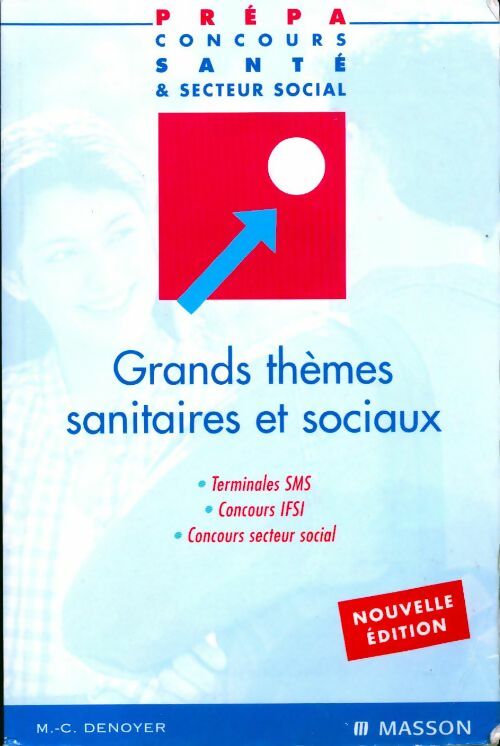 Livrenpoche : Grands thèmes sanitaires et sociaux Terminale SMS - Marie-Christine Denoyer - Livre