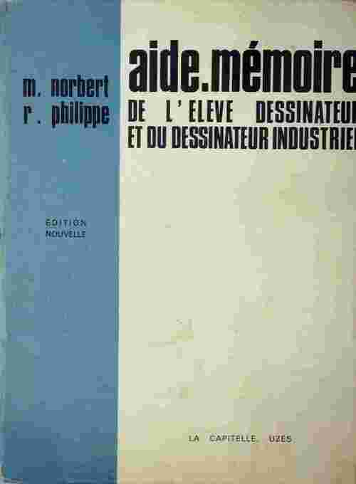 Livrenpoche : Aide memoire de l'élève dessinateur et du dessinateur industriel - M. Norbert - Livre