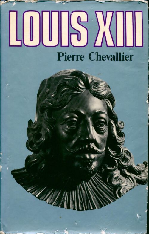 Livrenpoche : Louis XIII - Chevallier Pierre - Livre