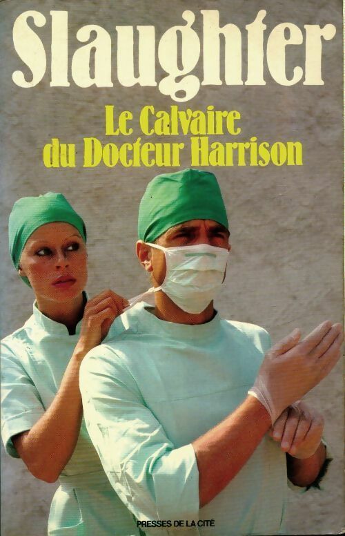 Livrenpoche : Le calvaire du docteur Harrison - Frank Gill Slaughter - Livre
