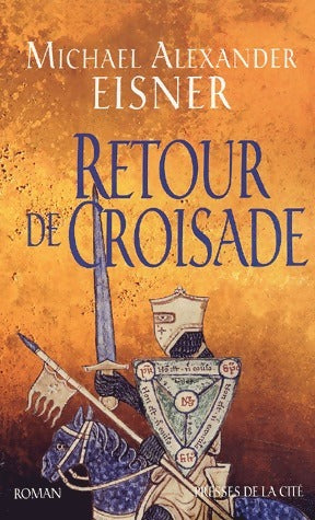 Livrenpoche : Retour de Croisade - Michael Alexander Eisner - Livre