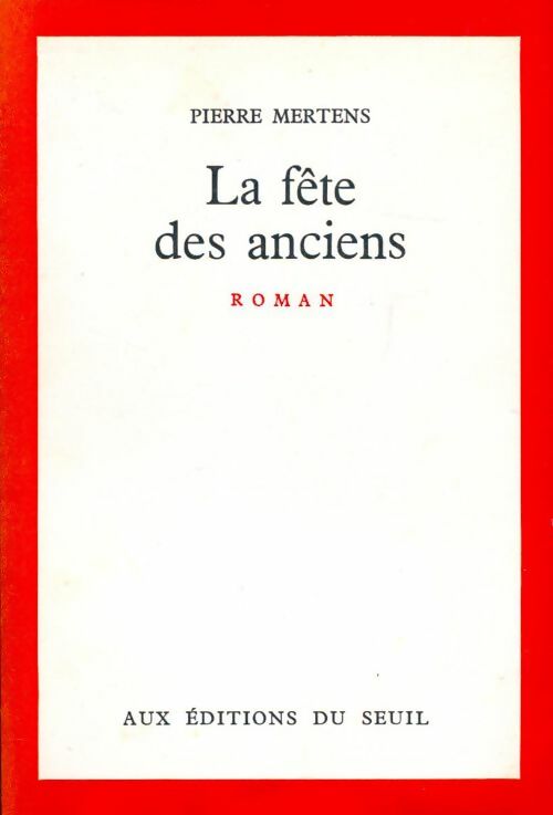 Livrenpoche : La fête des anciens - Pierre Mertens - Livre