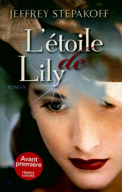 Livrenpoche : L'étoile de Lily - Jeffrey Stepakoff - Livre