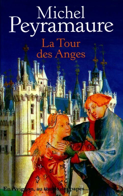 La tour des anges - Michel Peyramaure -  Succès du livre - Livre