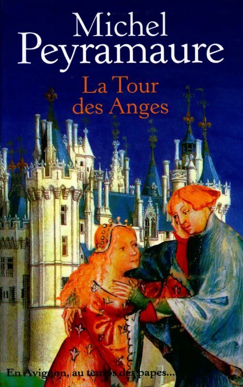 Livrenpoche : La tour des anges - Michel Peyramaure - Livre