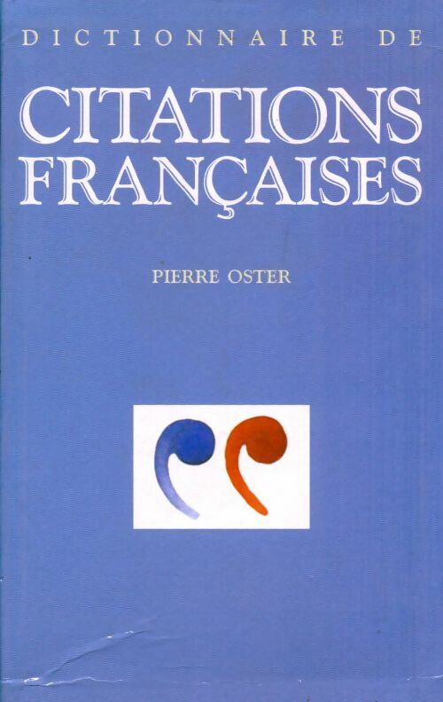 Livrenpoche : Dictionnaire des citations françaises - Pierre Oster - Livre