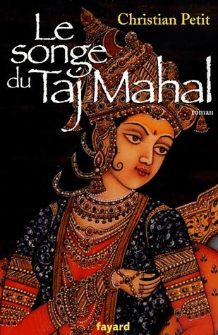 Livrenpoche : Le songe du Taj Mahal - Christian Petit - Livre