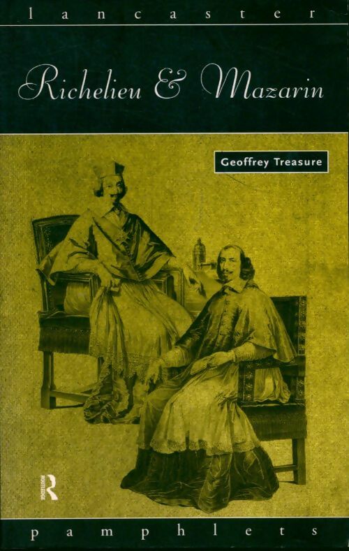 Livrenpoche : Richelieu & mazarin - Geoffrey Treasure - Livre
