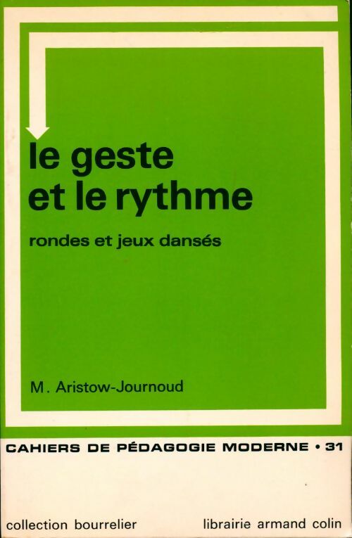 Livrenpoche : Le geste et le rythme. Rondes et jeux dansés - Marinette Aristow-Journaoud - Livre