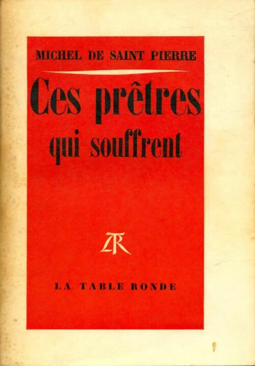 Livrenpoche : Ces prêtres qui souffrent - Michel De Saint Pierre - Livre