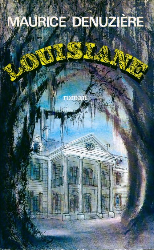 Livrenpoche : Louisiane - Maurice Denuzière - Livre