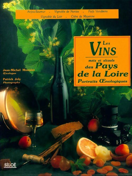 Les vins, mets et alcools des Pays de la Loire - Jean-Michel Monnier - Livre