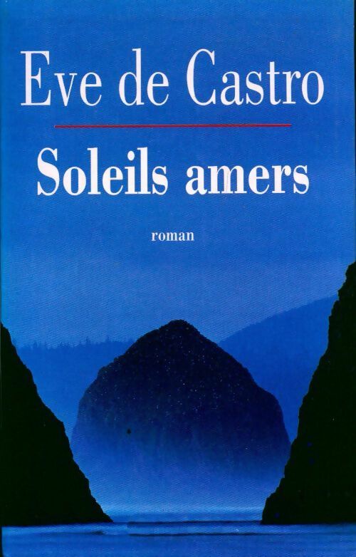 Livrenpoche : Soleils amers - Eve De Castro - Livre