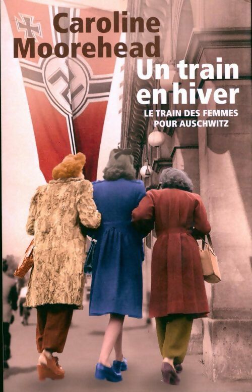 Livrenpoche : Un train en hiver - Caroline Moorhead - Livre