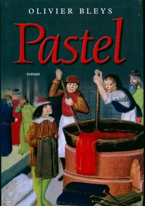 Livrenpoche : Pastel - Olivier Bleys - Livre