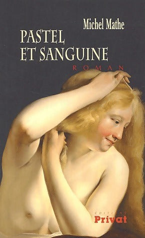 Livrenpoche : Pastel et sanguine - Michel Mathe - Livre