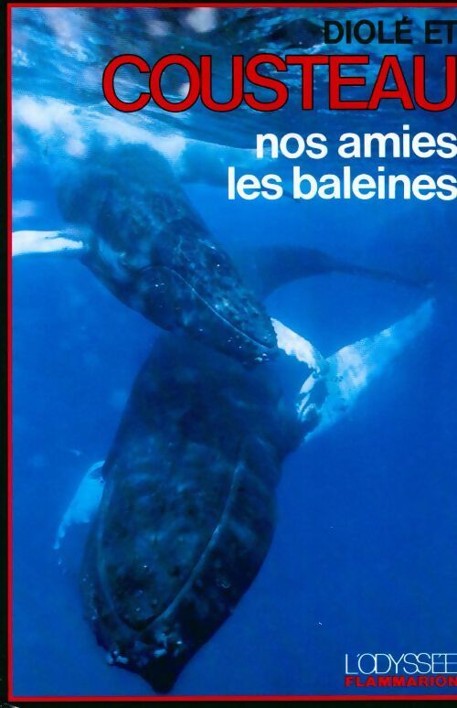 Livrenpoche : Nos amies les baleines - Philippe Diolé - Livre