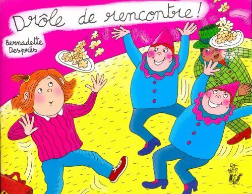 Livrenpoche : Drôle de rencontre - Bernadette Després - Livre