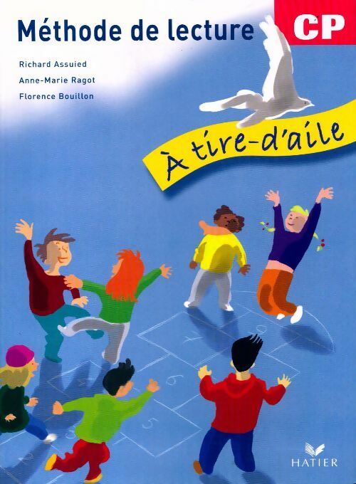 Livrenpoche : A tire-d'aile. Méthode de lecture CP  - Richard Assuied, Anne-Marie Ragot, Florence Bouillon - Livre