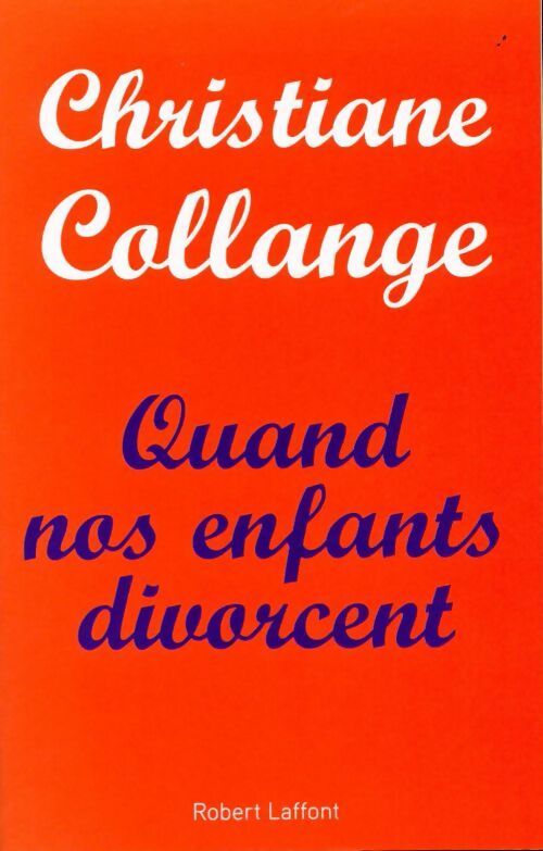 Livrenpoche : Quand nos enfants divorcent - Christiane Collange - Livre